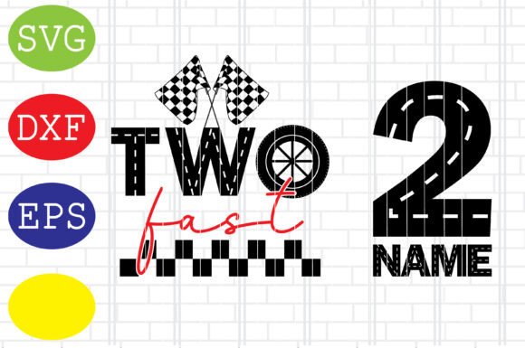 Download Two Fast Birthday Boy, Racing Car Svg - Racing Collection